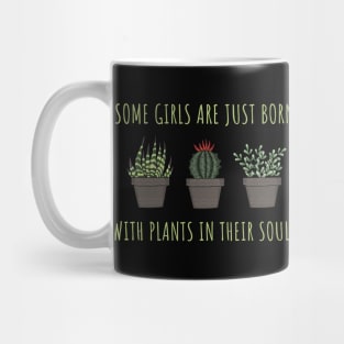 Girls with plants in their soul Mug